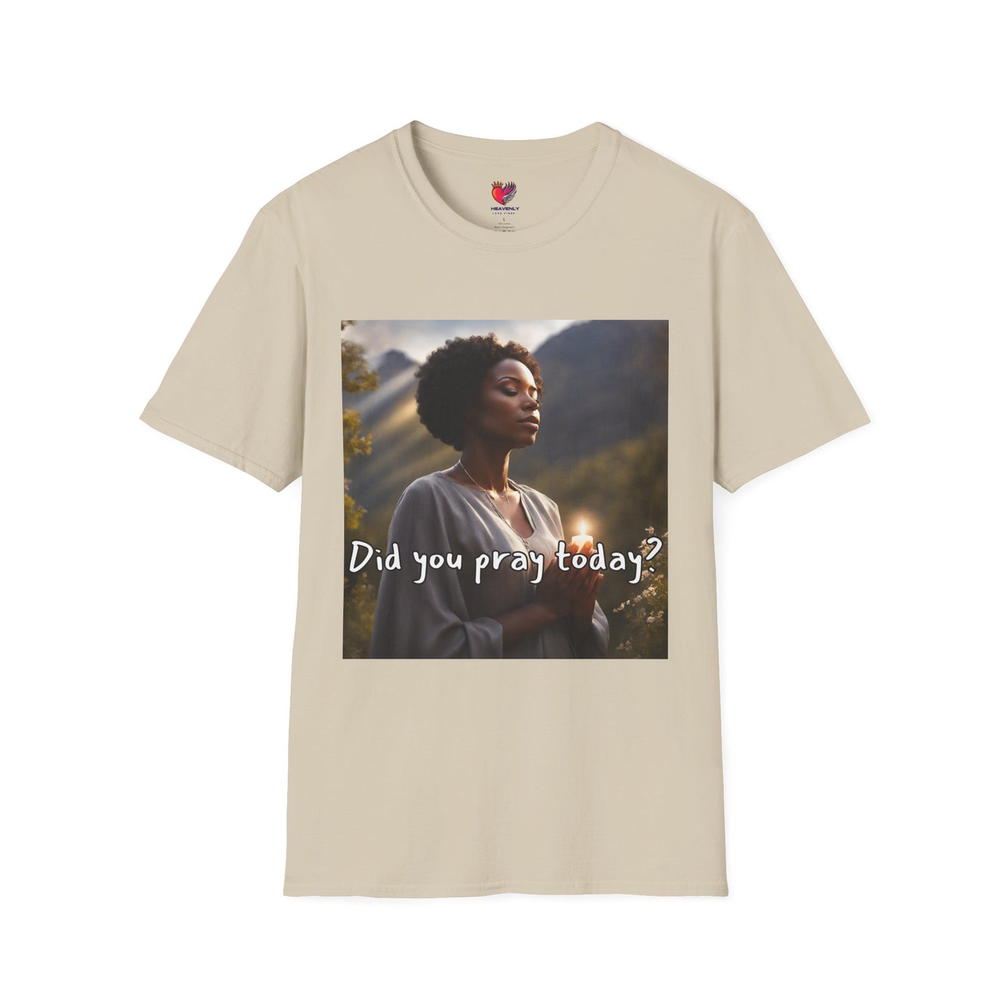 Inspirational Unisex Softstyle T-Shirt - "Did You Pray Today?" with Heavenly Love Vibes Design