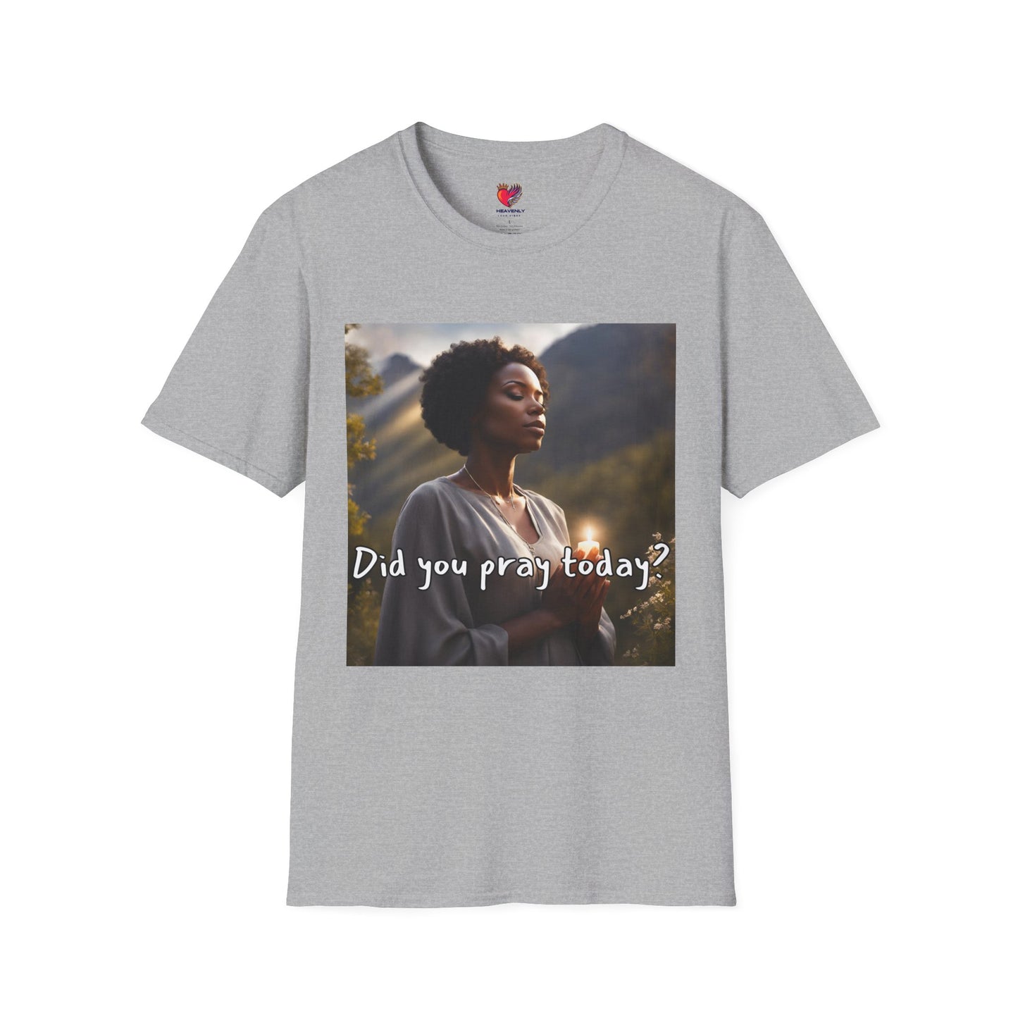 Inspirational Unisex Softstyle T-Shirt - "Did You Pray Today?" with Heavenly Love Vibes Design
