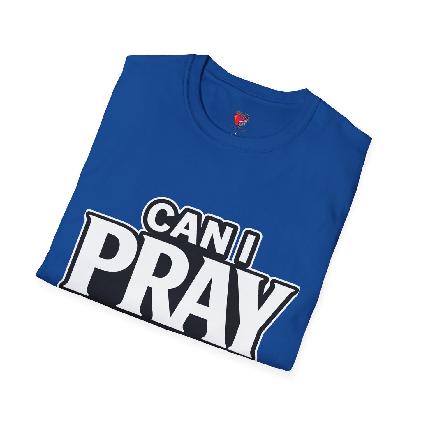 Can I Pray For You? T-Shirt — Heavenly Love Vibes Tee