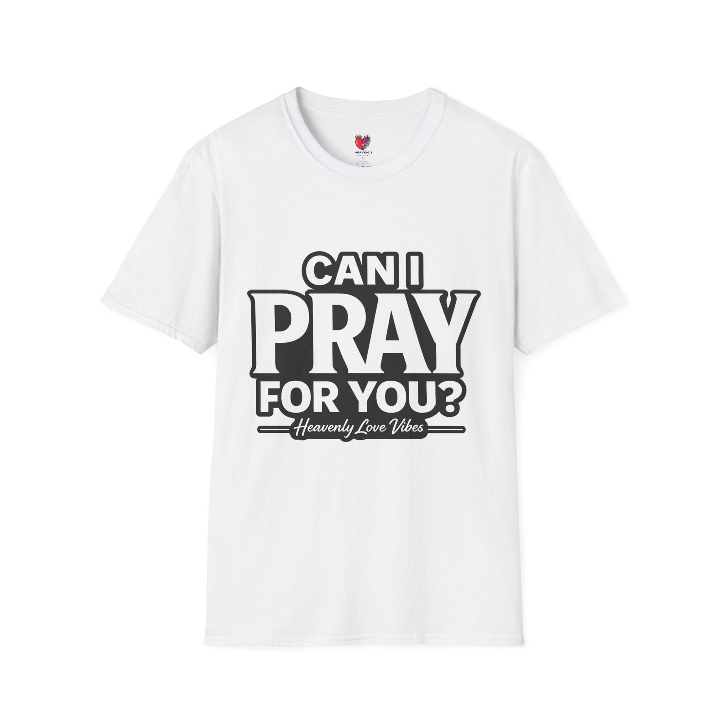 Can I Pray For You? T-Shirt — Heavenly Love Vibes Tee