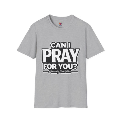 Can I Pray For You? T-Shirt — Heavenly Love Vibes Tee