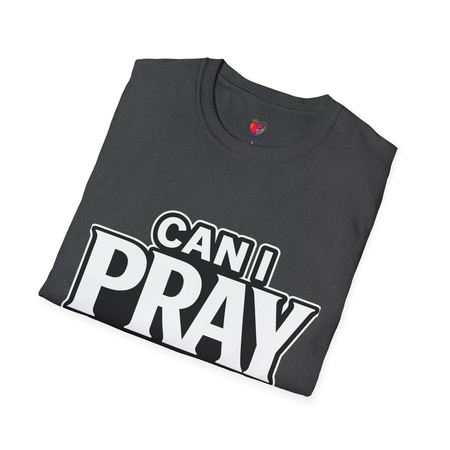 Can I Pray For You? T-Shirt — Heavenly Love Vibes Tee