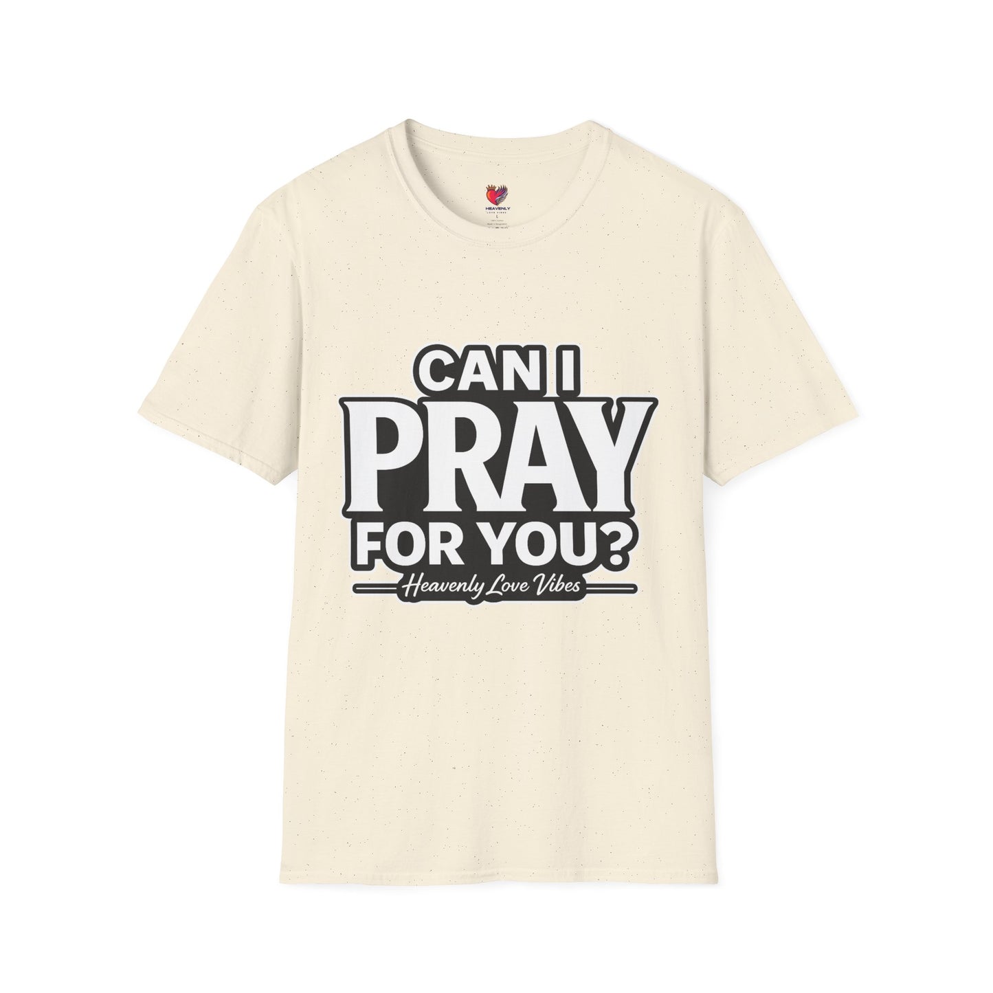 Can I Pray For You? T-Shirt — Heavenly Love Vibes Tee