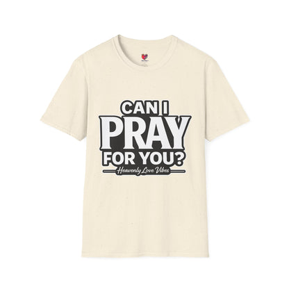 Can I Pray For You? T-Shirt — Heavenly Love Vibes Tee