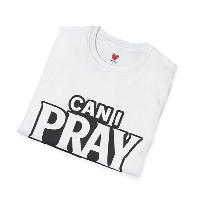Can I Pray For You? T-Shirt — Heavenly Love Vibes Tee