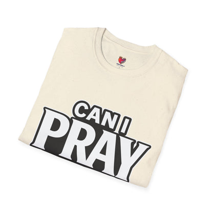 Can I Pray For You? T-Shirt — Heavenly Love Vibes Tee